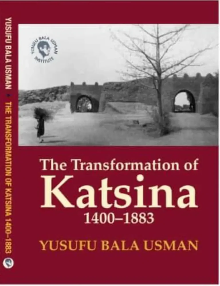 Yusufu Bala Usman’s The Transformation of Katsina, 1400-1883 Returns to Print